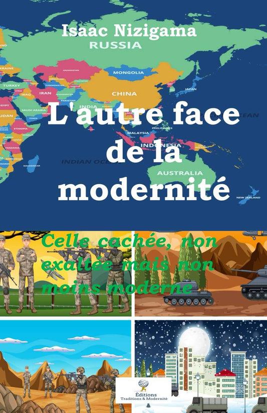 L'autre face de la modernité: Celle cachée, moins exaltée mais non moins moderne (French Edition) Religion & Spirituality Éditions Traditions & Modernité Inc. 2925061184